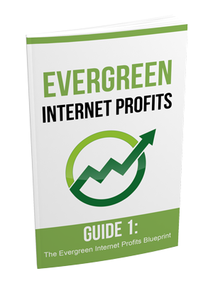 Evergreen Internet Profits Quick Guides